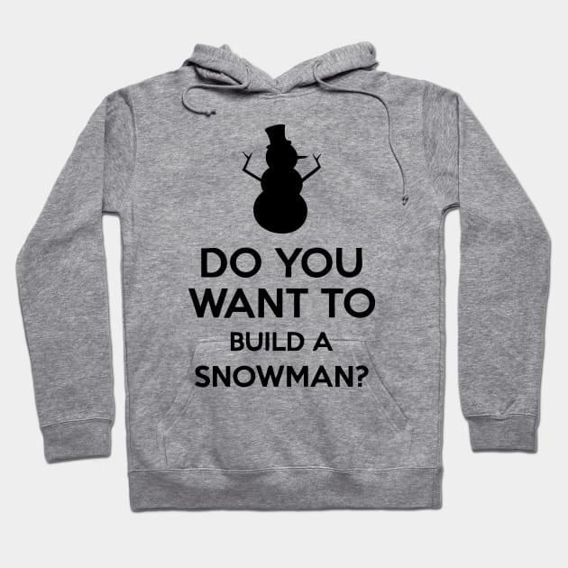 Do You Want To Build A Snowman? Hoodie by AustralianMate